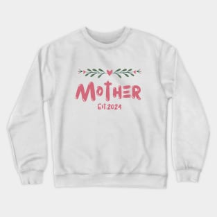 Promoted to mommy. Mom est 2024. Flowers Crewneck Sweatshirt